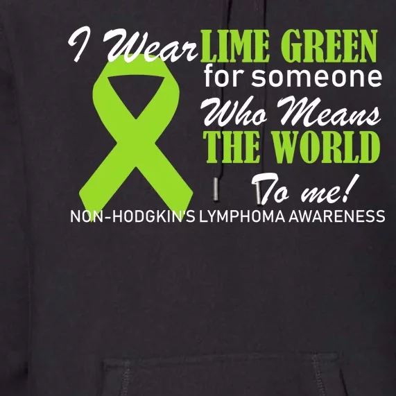 I Wear Lime Green Non-Hodgkin's Lymphoma Premium Hoodie