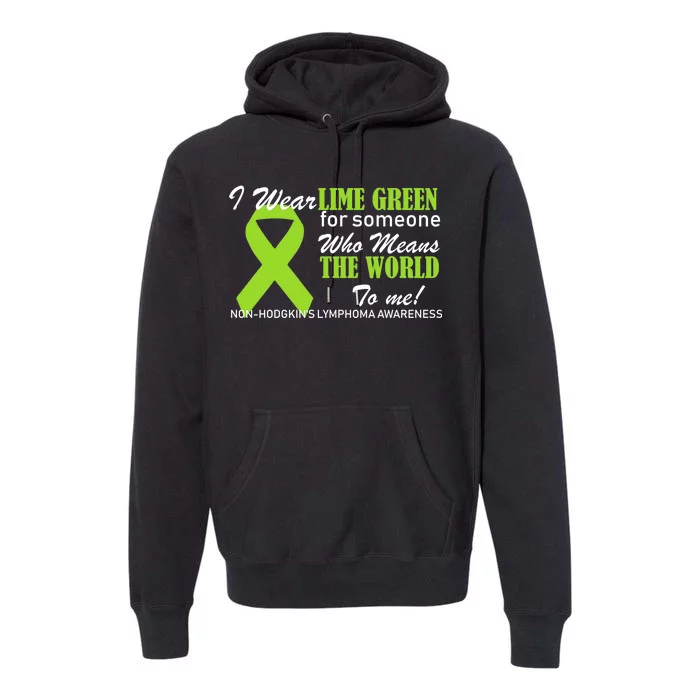 I Wear Lime Green Non-Hodgkin's Lymphoma Premium Hoodie