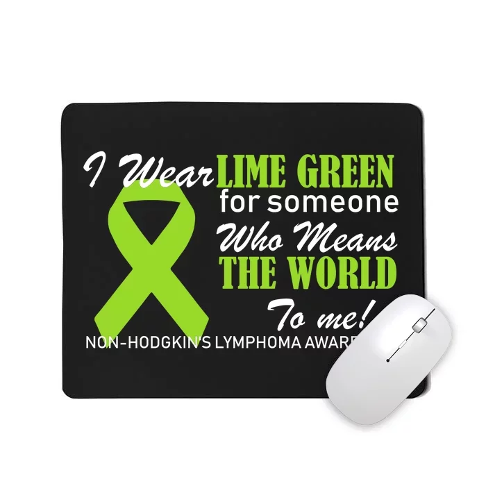 I Wear Lime Green Non-Hodgkin's Lymphoma Mousepad