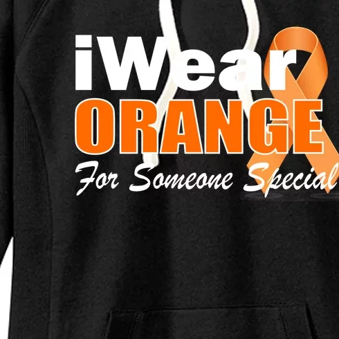 I Wear Orange For Someone I Love Leukemia Women's Fleece Hoodie