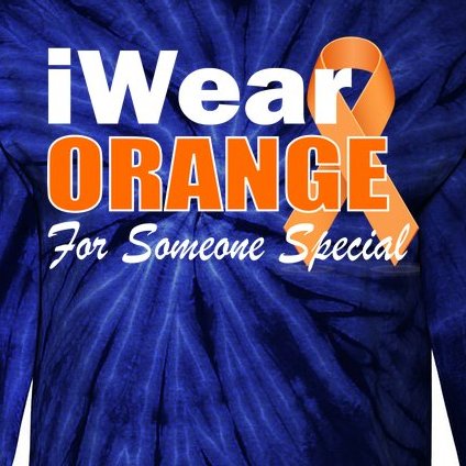I Wear Orange For Someone I Love Leukemia Tie-Dye Long Sleeve Shirt