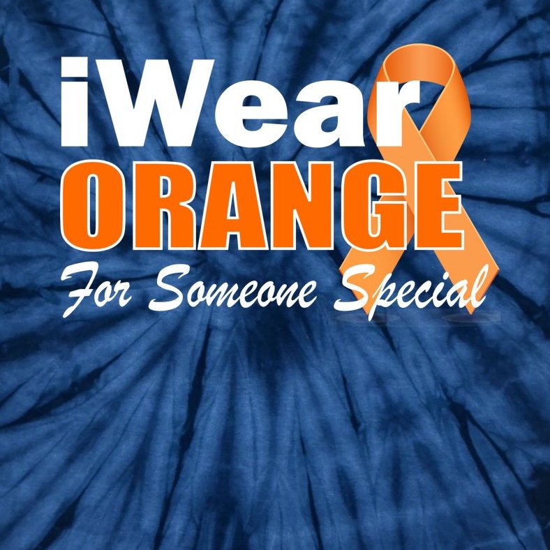 I Wear Orange For Someone I Love Leukemia Tie-Dye T-Shirt