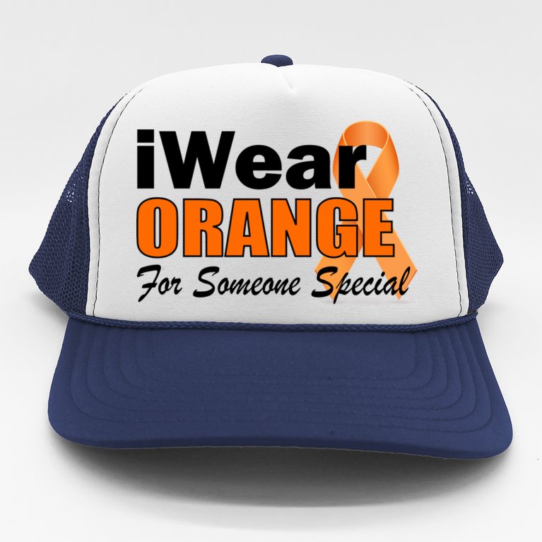 I Wear Orange For Someone I Love Leukemia Trucker Hat