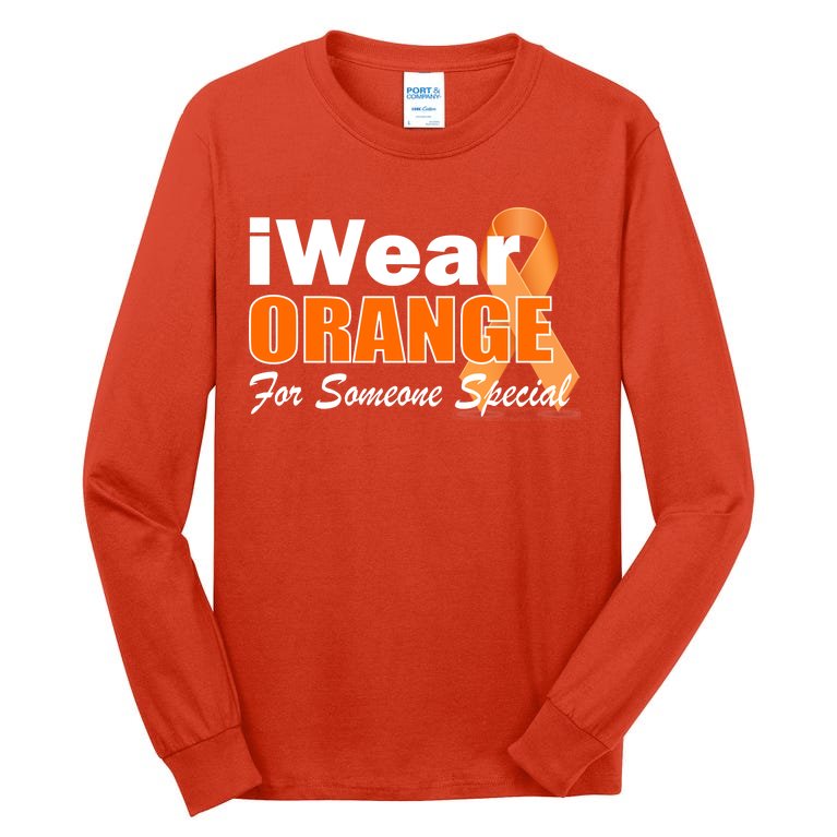 I Wear Orange For Someone I Love Leukemia Tall Long Sleeve T-Shirt