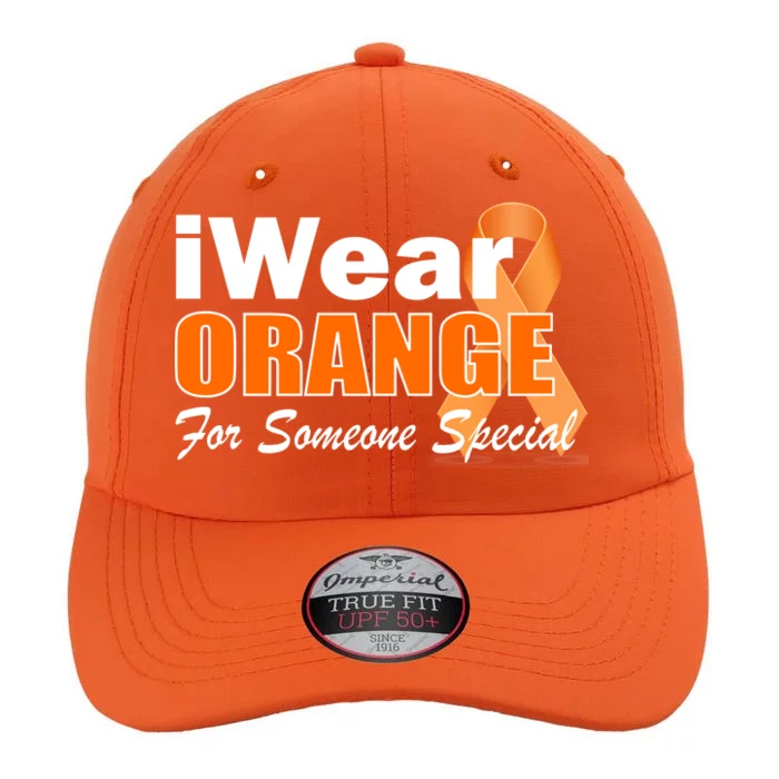 I Wear Orange For Someone I Love Leukemia The Original Performance Cap