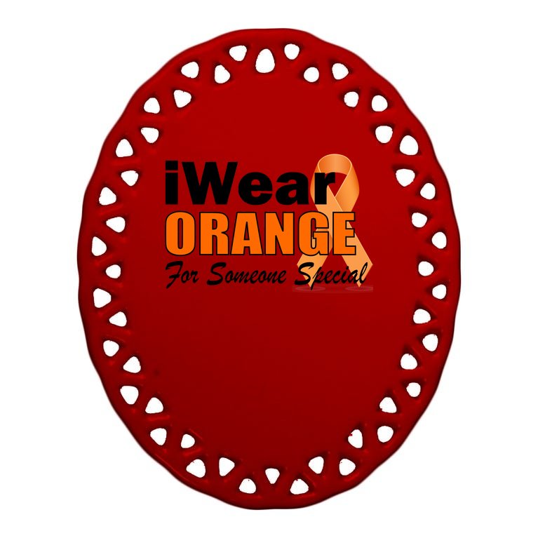 I Wear Orange For Someone I Love Leukemia Oval Ornament