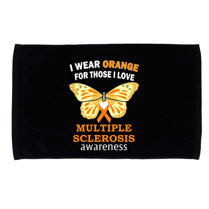 I Wear Orange For Those I Love MS Multiple Sclerosis Microfiber Hand Towel