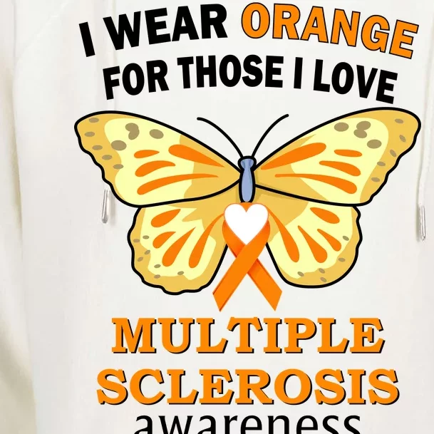 I Wear Orange For Those I Love MS Multiple Sclerosis Womens Funnel Neck Pullover Hood