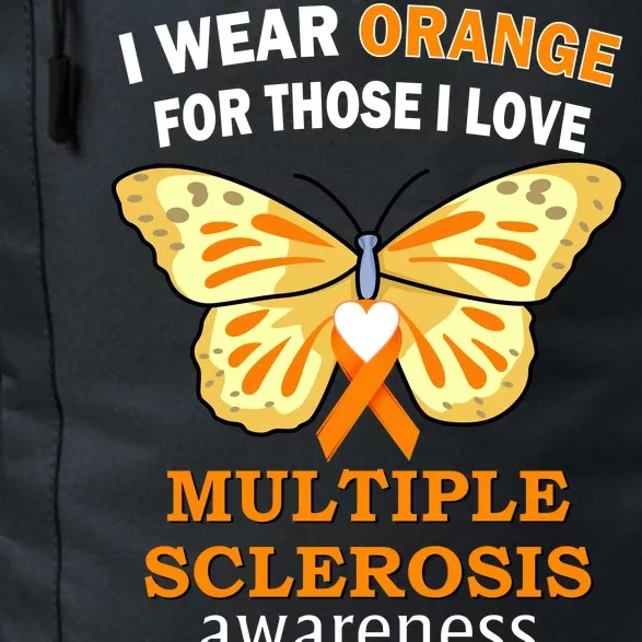 I Wear Orange For Those I Love MS Multiple Sclerosis Daily Commute Backpack