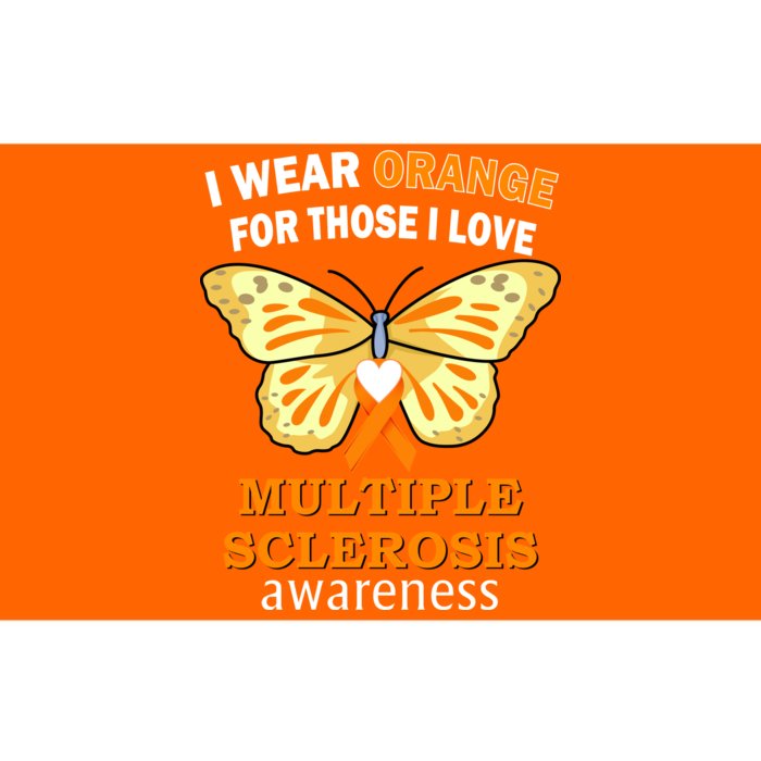 I Wear Orange For Those I Love MS Multiple Sclerosis Bumper Sticker