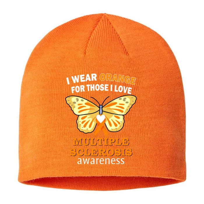 I Wear Orange For Those I Love MS Multiple Sclerosis 8 1/2in Sustainable Knit Beanie