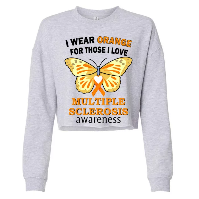 I Wear Orange For Those I Love MS Multiple Sclerosis Cropped Pullover Crew