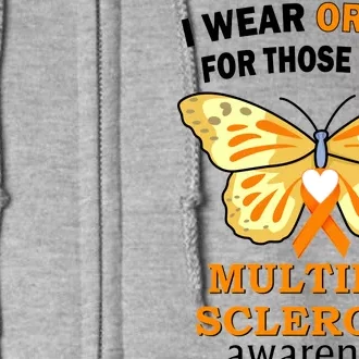 I Wear Orange For Those I Love MS Multiple Sclerosis Full Zip Hoodie