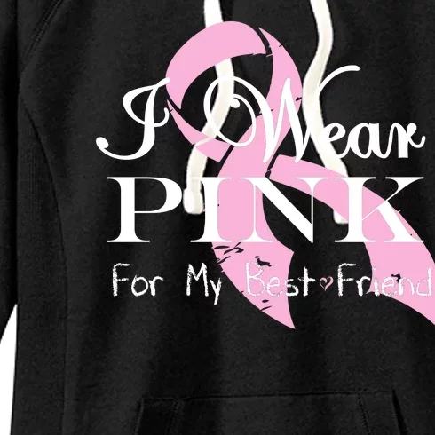 I Wear Pink For My Best Friend Women's Fleece Hoodie