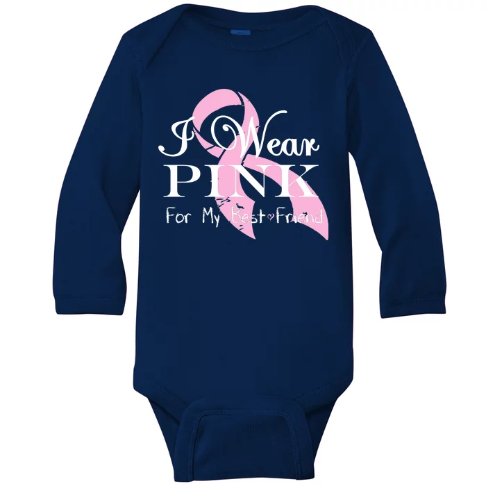 I Wear Pink For My Best Friend Baby Long Sleeve Bodysuit