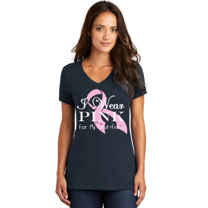 I Wear Pink For My Best Friend Women's V-Neck T-Shirt