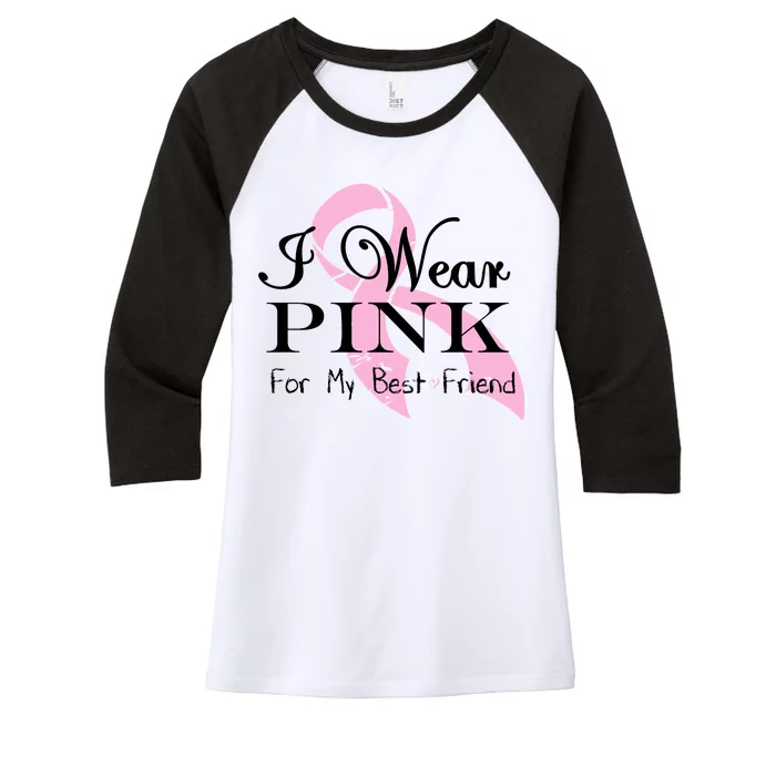 I Wear Pink For My Best Friend Women's Tri-Blend 3/4-Sleeve Raglan Shirt