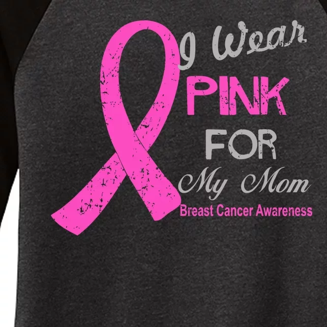 I Wear Pink For My Mom Breast Cancer Awareness Women's Tri-Blend 3/4-Sleeve Raglan Shirt