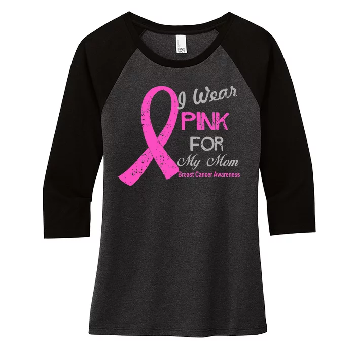 I Wear Pink For My Mom Breast Cancer Awareness Women's Tri-Blend 3/4-Sleeve Raglan Shirt