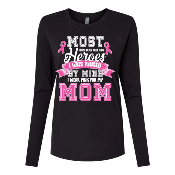 I Wear Pink For My Mom My Hero-Breast Cancer Awareness Womens Cotton Relaxed Long Sleeve T-Shirt