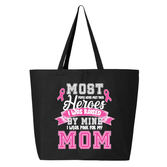 I Wear Pink For My Mom My Hero-Breast Cancer Awareness 25L Jumbo Tote