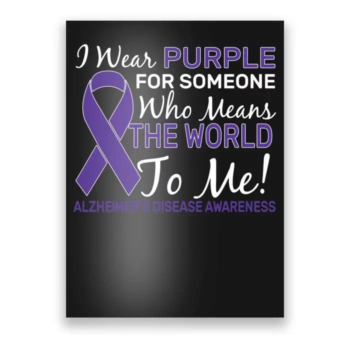 I Wear Purple Alzheimer's Disease Awareness Poster