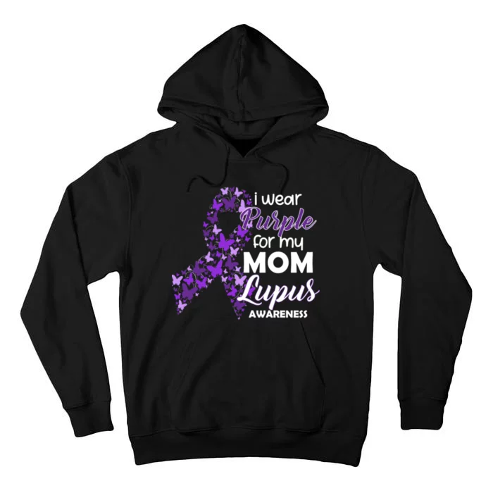 I Wear Purple For My Mom Lupus Awareness Tall Hoodie