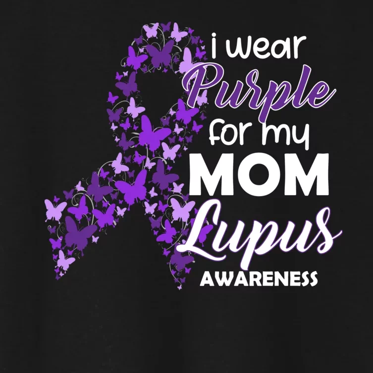 I Wear Purple For My Mom Lupus Awareness Women's Crop Top Tee