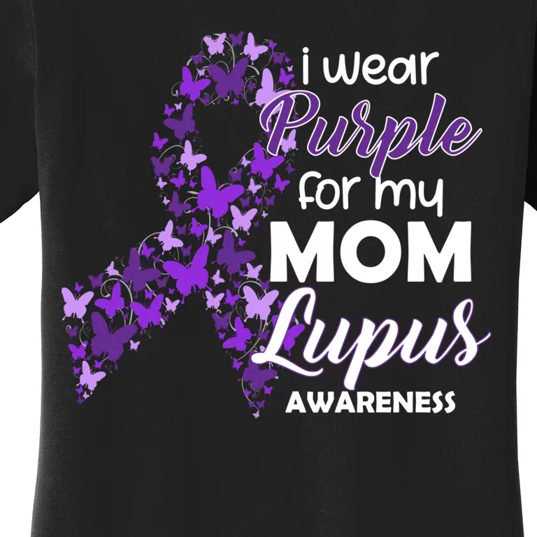 I Wear Purple For My Mom Lupus Awareness Women's T-Shirt