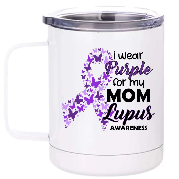 I Wear Purple For My Mom Lupus Awareness Front & Back 12oz Stainless Steel Tumbler Cup