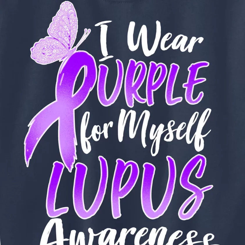 I Wear Purple For Myself Lupus Awareness Kids Sweatshirt