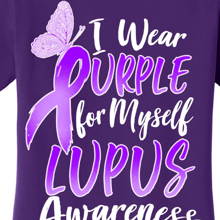 I Wear Purple For Myself Lupus Awareness Women's T-Shirt