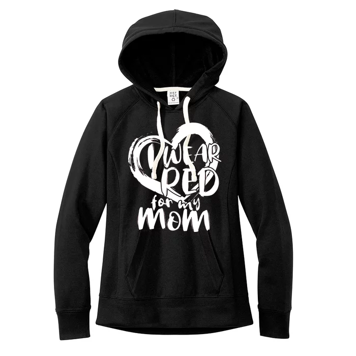 I Wear Red For My Mom Heart disease Awareness Women's Fleece Hoodie