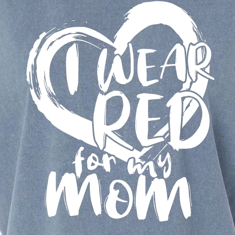 I Wear Red For My Mom Heart disease Awareness Garment-Dyed Women's Muscle Tee