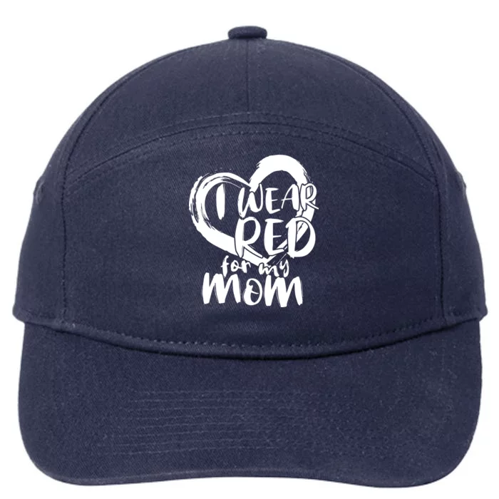 I Wear Red For My Mom Heart disease Awareness 7-Panel Snapback Hat