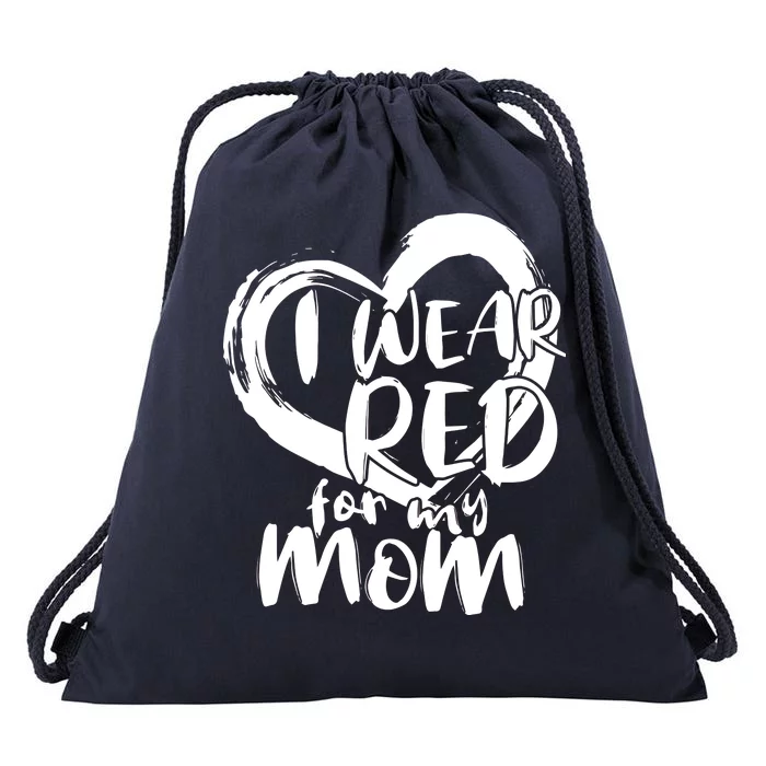 I Wear Red For My Mom Heart disease Awareness Drawstring Bag