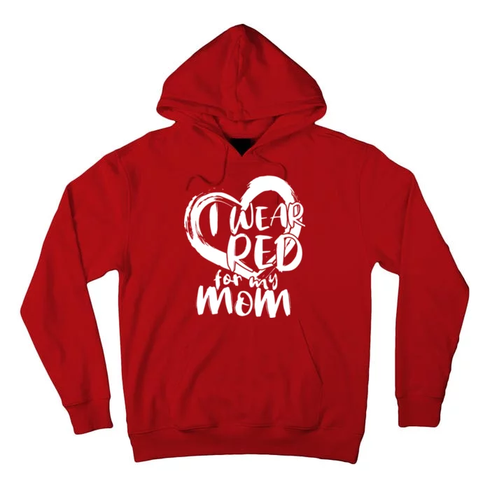 I Wear Red For My Mom Heart disease Awareness Tall Hoodie