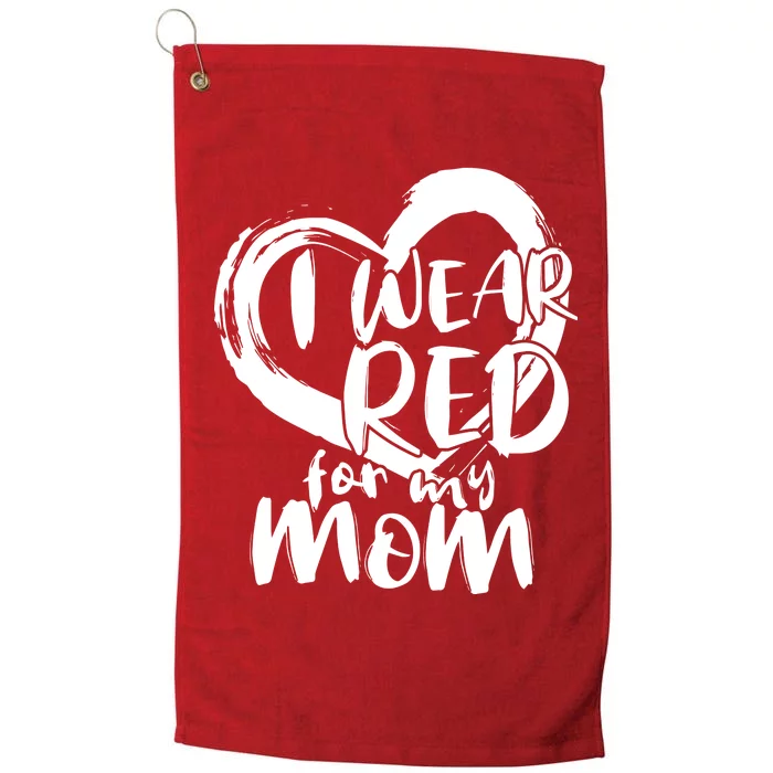 I Wear Red For My Mom Heart disease Awareness Platinum Collection Golf Towel