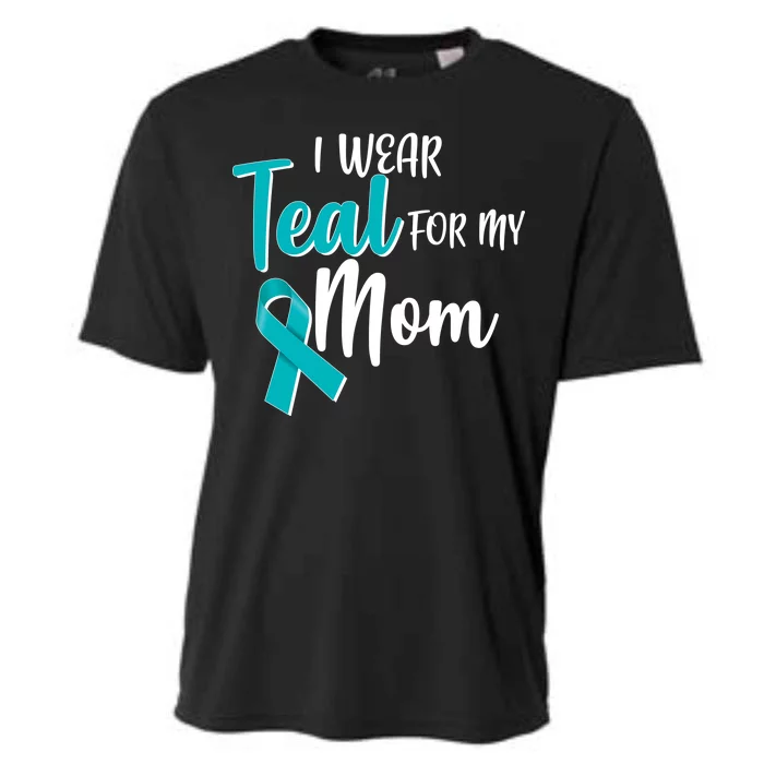 I Wear Teal For My Mom Ovarian Cancer Awareness Cooling Performance Crew T-Shirt