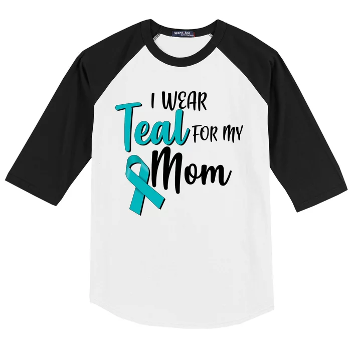 I Wear Teal For My Mom Ovarian Cancer Awareness Baseball Sleeve Shirt