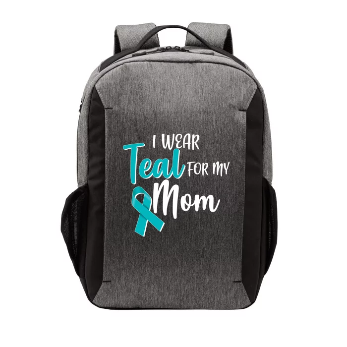 I Wear Teal For My Mom Ovarian Cancer Awareness Vector Backpack