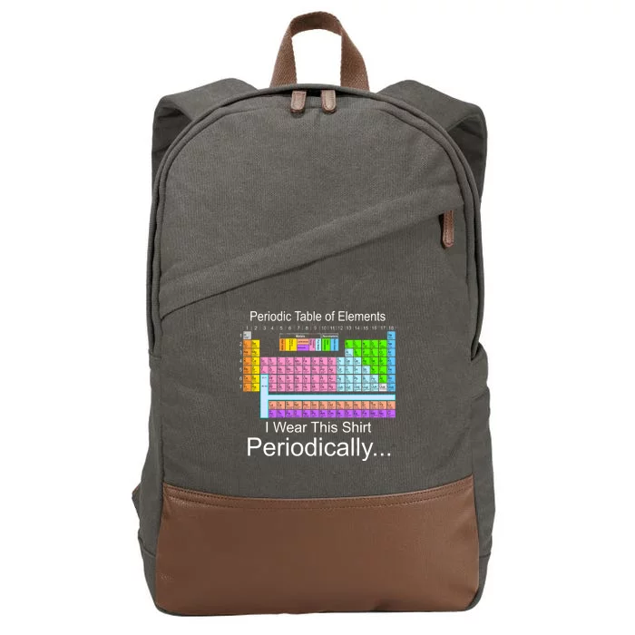 I Wear this Shirt Periodically Periodic Table of Elements Cotton Canvas Backpack