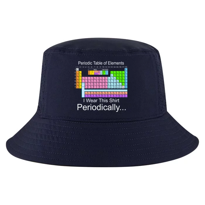 I Wear this Shirt Periodically Periodic Table of Elements Cool Comfort Performance Bucket Hat