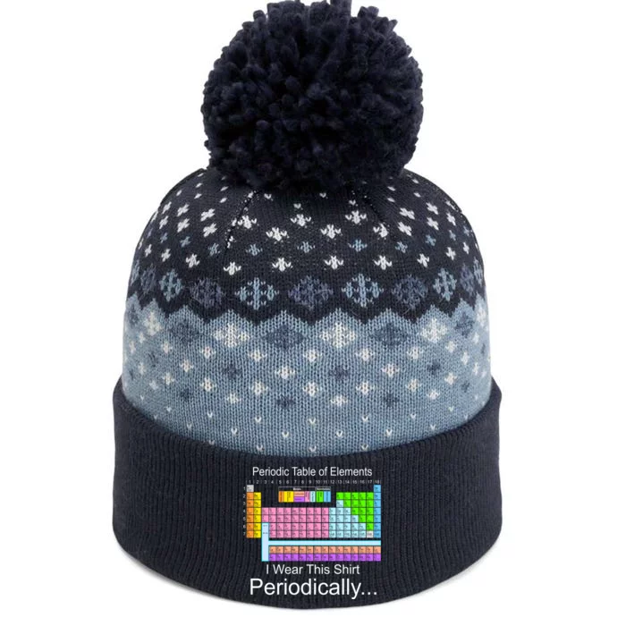 I Wear this Shirt Periodically Periodic Table of Elements The Baniff Cuffed Pom Beanie