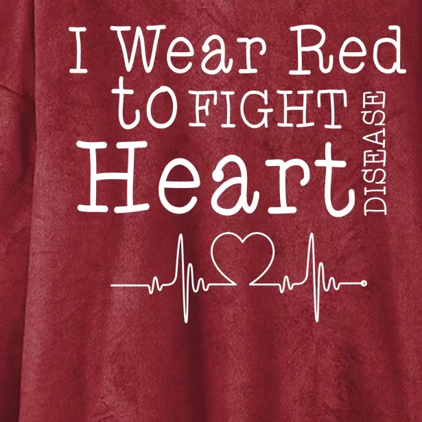 I Wear To Fight Heart Disease Hooded Wearable Blanket