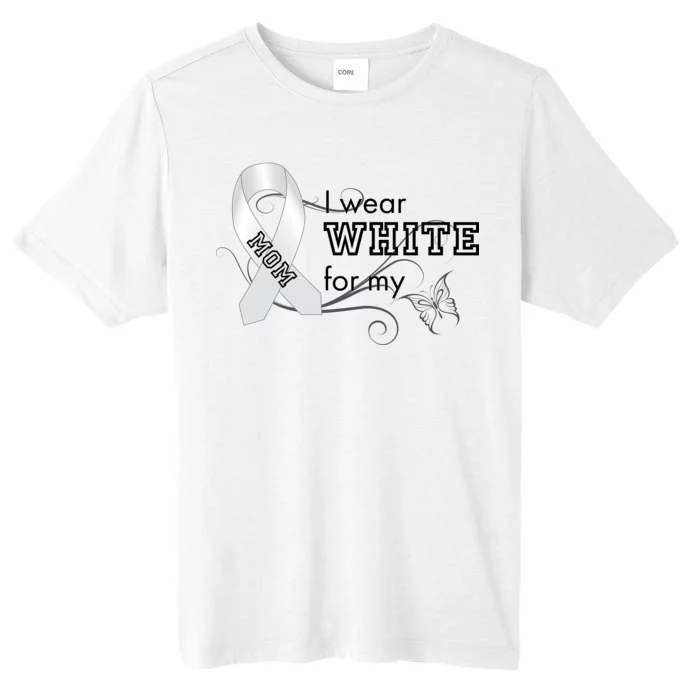 I Wear White For My Mom Lung Cancer Awareness ChromaSoft Performance T-Shirt