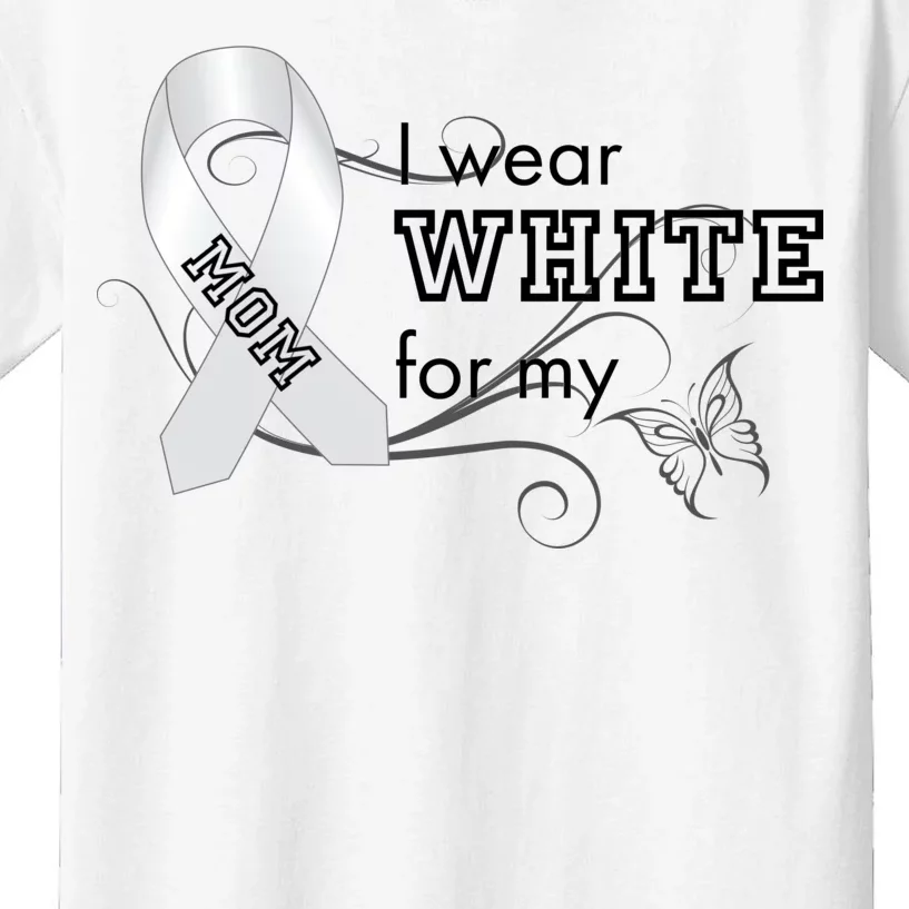 I Wear White For My Mom Lung Cancer Awareness Kids T-Shirt