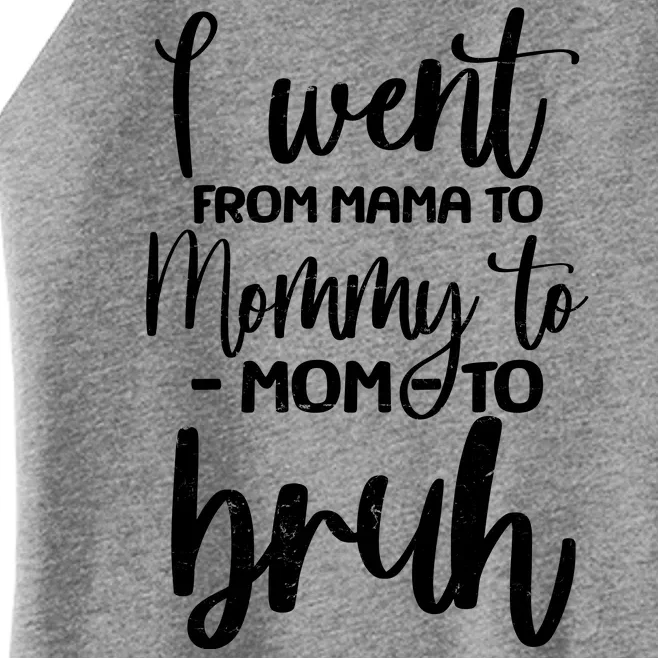 I Went From Mama To Bruh Funny Mother's Day Women’s Perfect Tri Rocker Tank