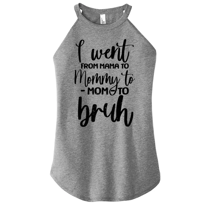 I Went From Mama To Bruh Funny Mother's Day Women’s Perfect Tri Rocker Tank