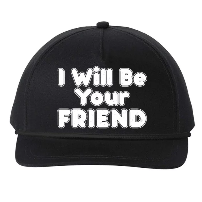 I Will Be Your Friend Snapback Five-Panel Rope Hat